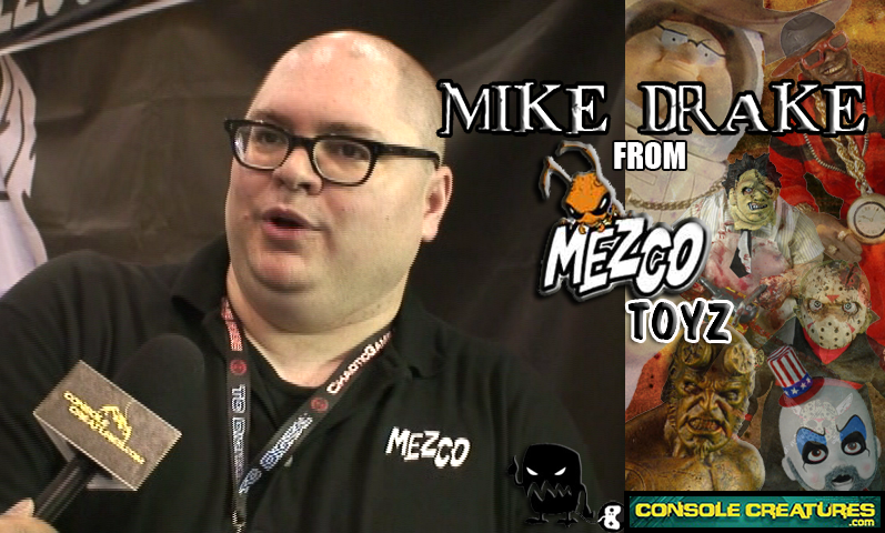 MEZCO TOYZ -Mike Drake Interview (write-up by Mark Lebetkin) | CONSOLE CREATURES -Canada&#39;s Gamer HQ - mike-drakemain